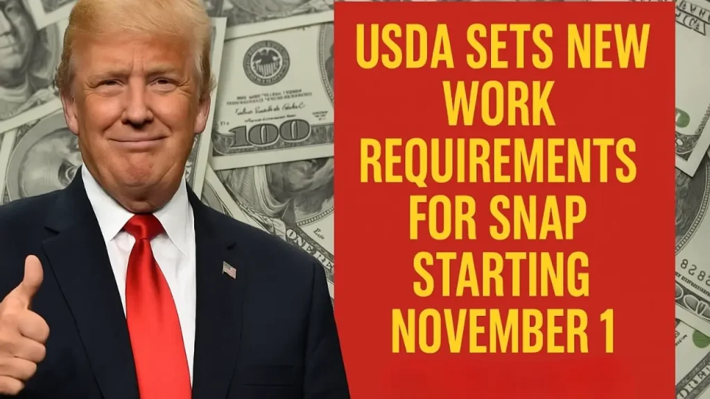 USDA Sets New Work Requirements for SNAP Starting November 1 Nationwide