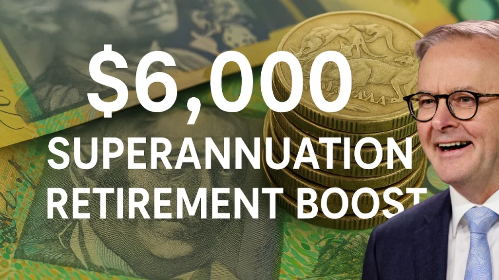 6,000 Superannuation Retirement Boost Confirmed for Millions of Aussie Workers from 2026
