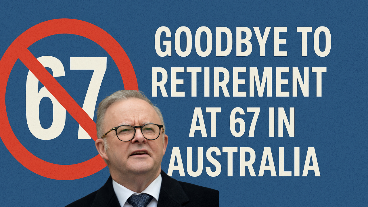 Goodbye to Retirement at 67 in Australia How, Why and What Comes Next (1)