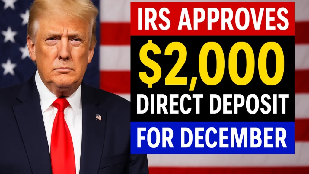 IRS Approves $2,000 Direct Deposit for December, Check Your Eligibility Here
