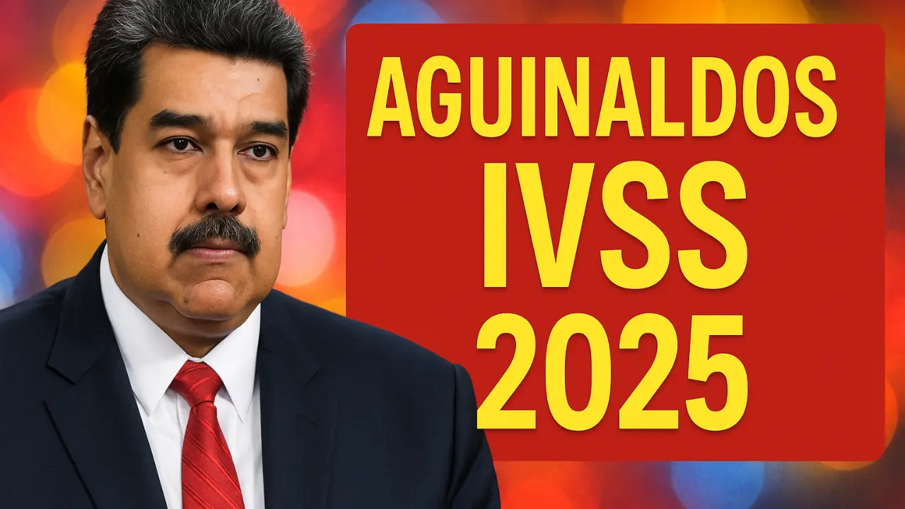 Aguinaldos IVSS 2025 fechas exactas, montos y formas de cobro
