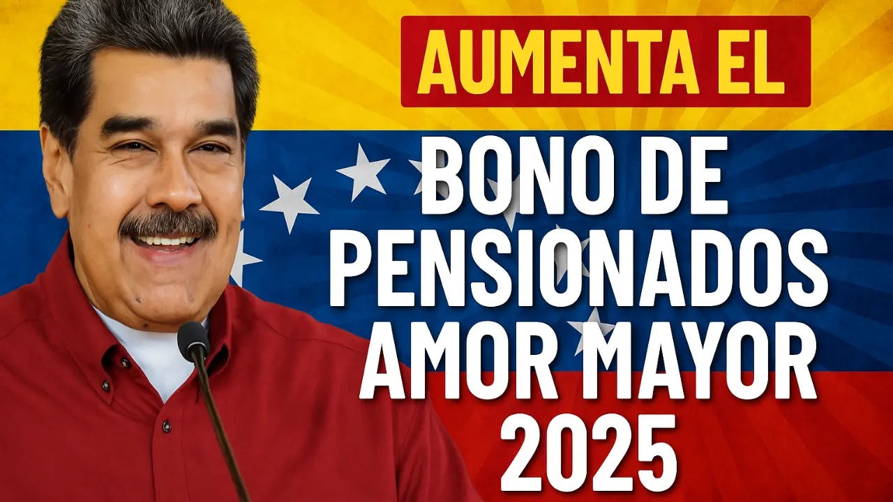 Aumenta el Bono de Pensionados Amor Mayor 2025 cuánto se pagará este mes y quién califica