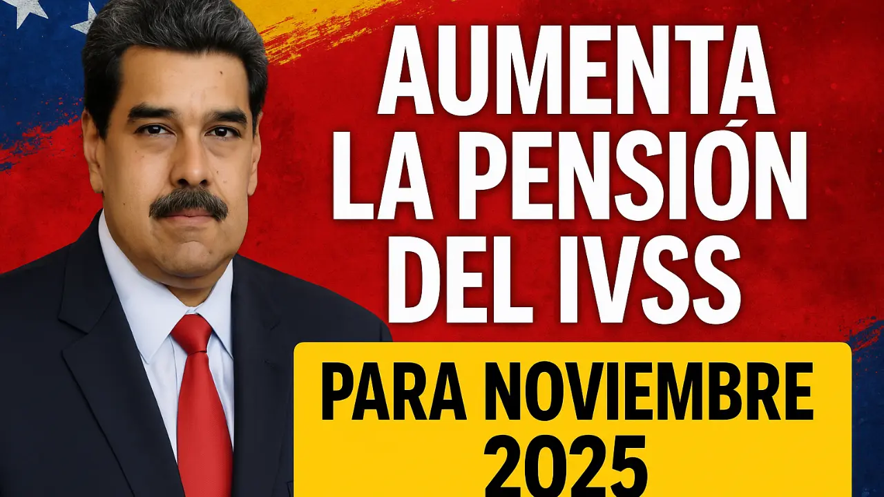 Aumenta la pensión del IVSS para noviembre 2025: nuevo salario, tabla actualizada y bonos adicionales