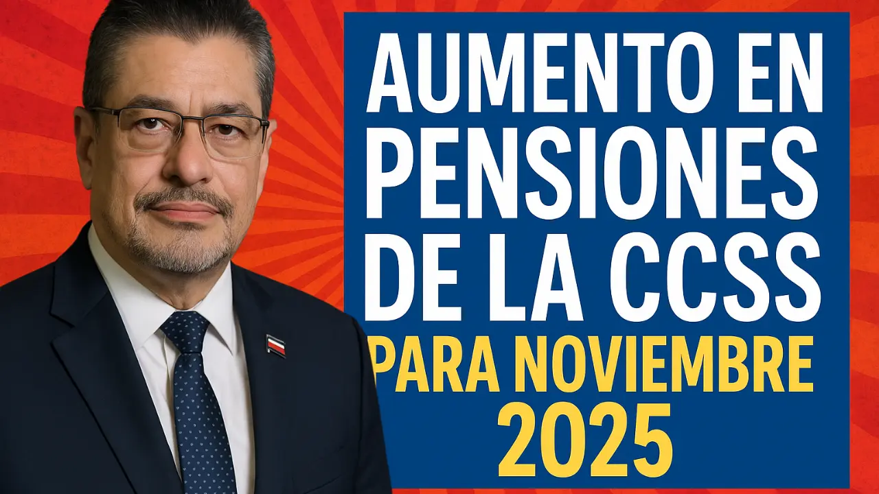 Aumento en Pensiones de la CCSS para Noviembre 2025 nuevas tarifas y beneficiarios