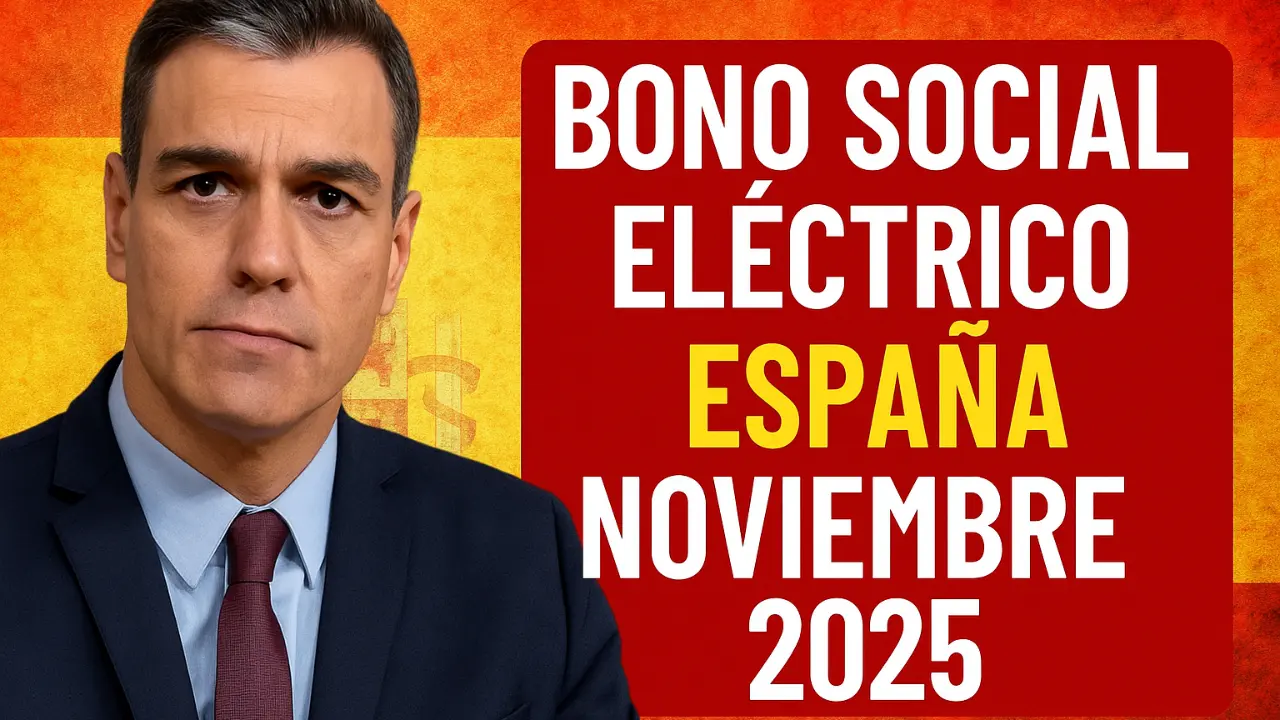 Bono Social Eléctrico España Noviembre 2025 nuevas ayudas para familias con bajos ingresos