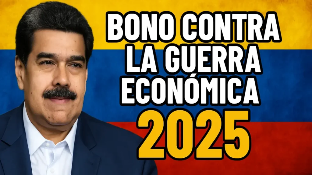Bono contra la Guerra Económica 2025 cuánto pagan en noviembre y a quiénes