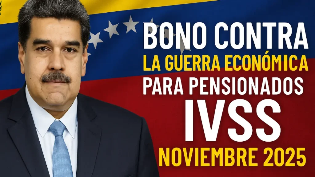 Bono contra la Guerra Económica para pensionados IVSS noviembre 2025