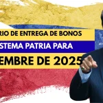 Calendario de entrega de bonos del Sistema Patria para noviembre de 2025