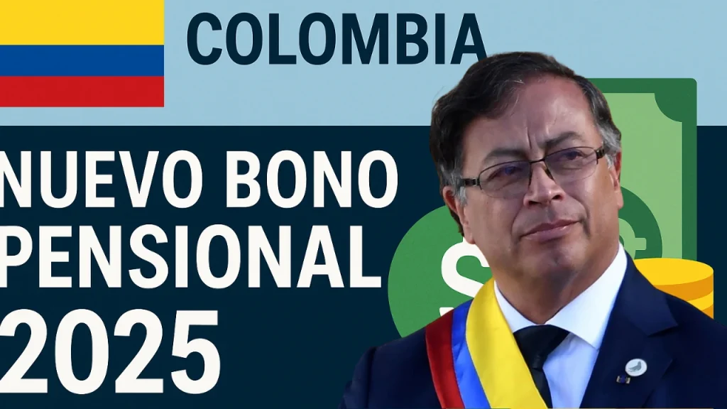 Colombia Nuevo Bono Pensional 2025: Cuánto Recibirán los Mayores de 65 Años Sin Ingresos Fijos
