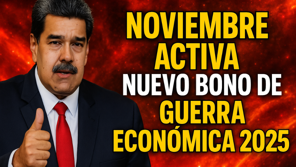 Confirmado—Noviembre activa nuevo Bono de Guerra Económica 2025: montos y fechas para pensionados del IVSS y Amor Mayor