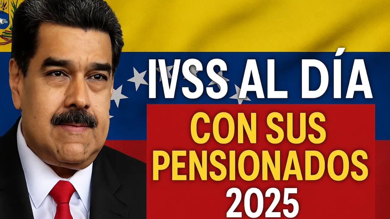 IVSS AL DÍA CON SUS PENSIONADOS 2025