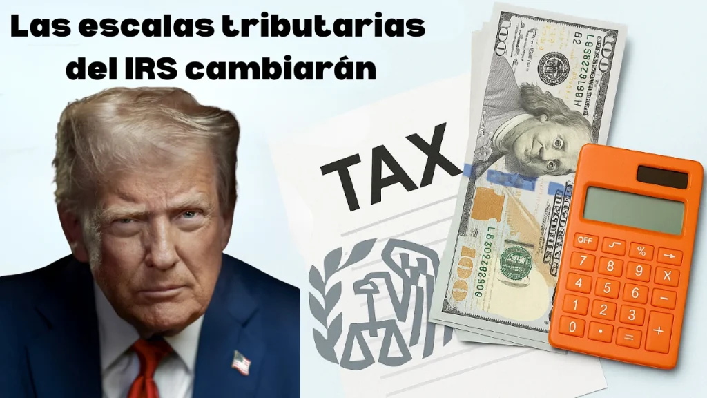 Las escalas tributarias del IRS cambiarán vea cuánto deberá pagar a partir del próximo año