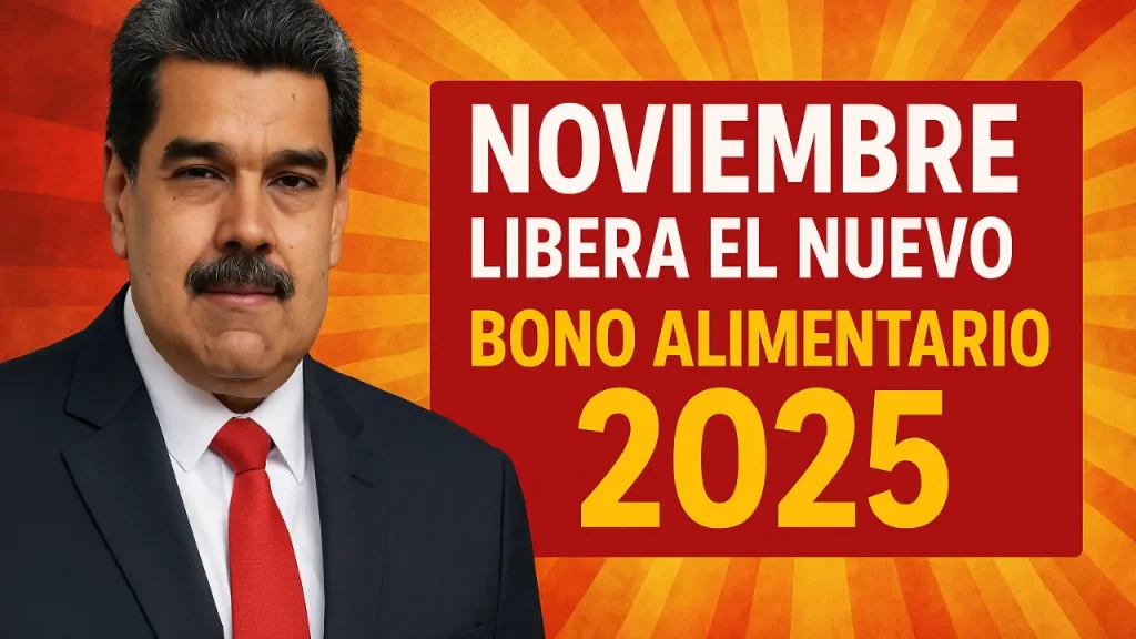 Noviembre libera el nuevo Bono Alimentario 2025 quiénes califican y cómo activarlo en Patria