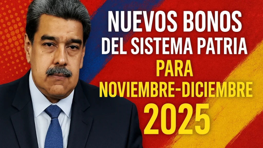 Nuevos bonos del Sistema Patria para noviembre–diciembre 2025