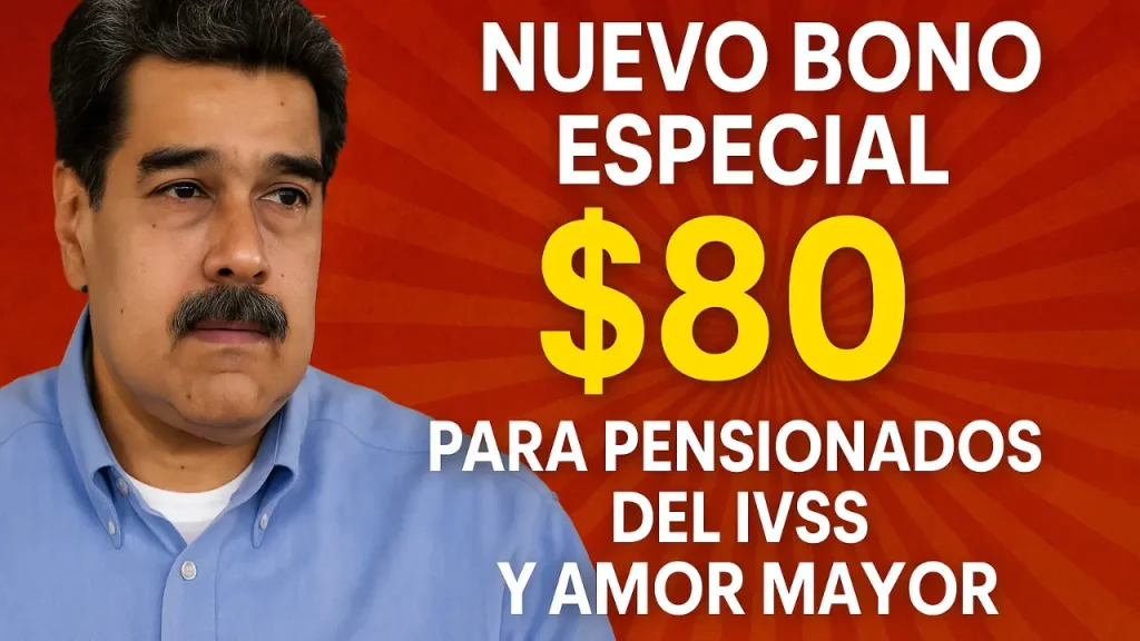 Oficial | Nuevo Bono Especial de $80 para Pensionados del IVSS y Amor Mayor – Fecha Confirmada