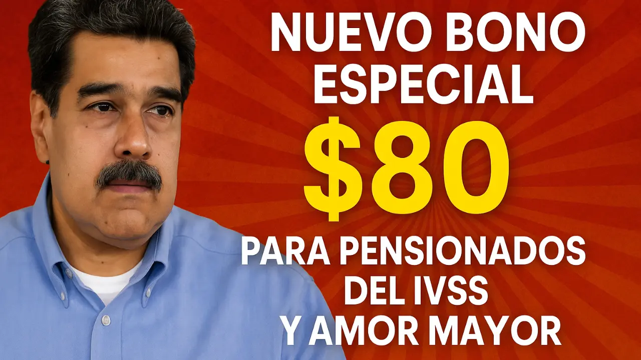 Oficial | Nuevo Bono Especial de $80 para Pensionados del IVSS y Amor Mayor – Fecha Confirmada