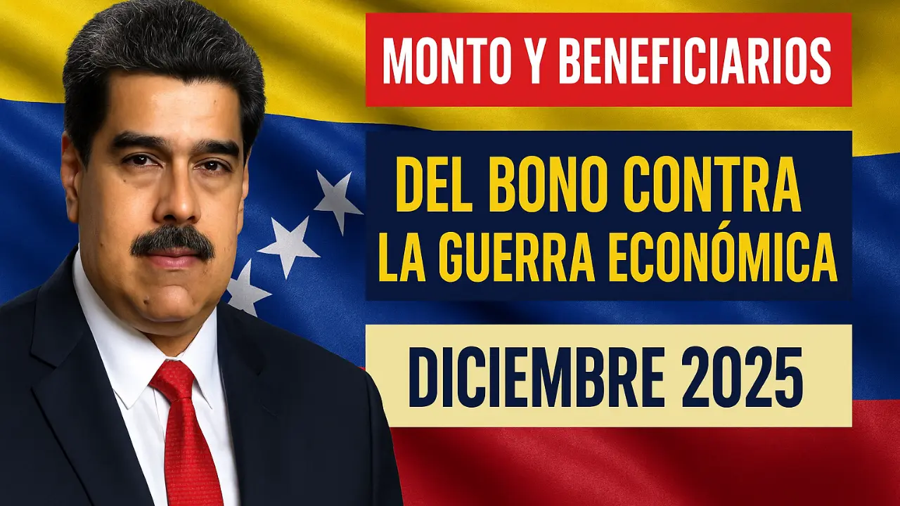 ¡Aumento Confirmado! Monto y Beneficiarios del Bono Contra la Guerra Económica – Diciembre 2025