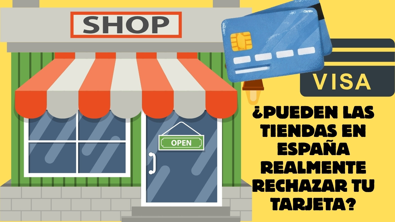 ¿Pueden las tiendas en España realmente rechazar tu tarjeta