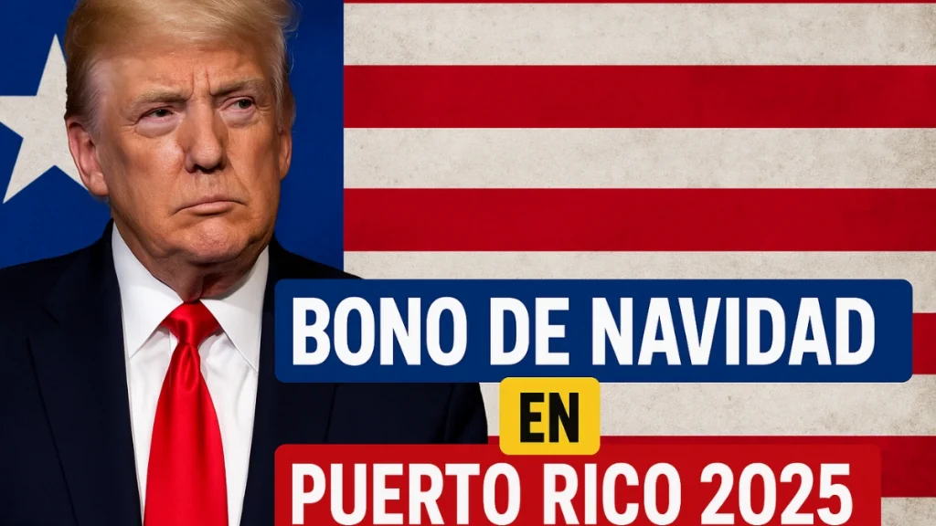 Bono de Navidad en Puerto Rico 2025 fechas, elegibilidad y detalles de pago