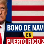 Bono de Navidad en Puerto Rico 2025 fechas, elegibilidad y detalles de pago